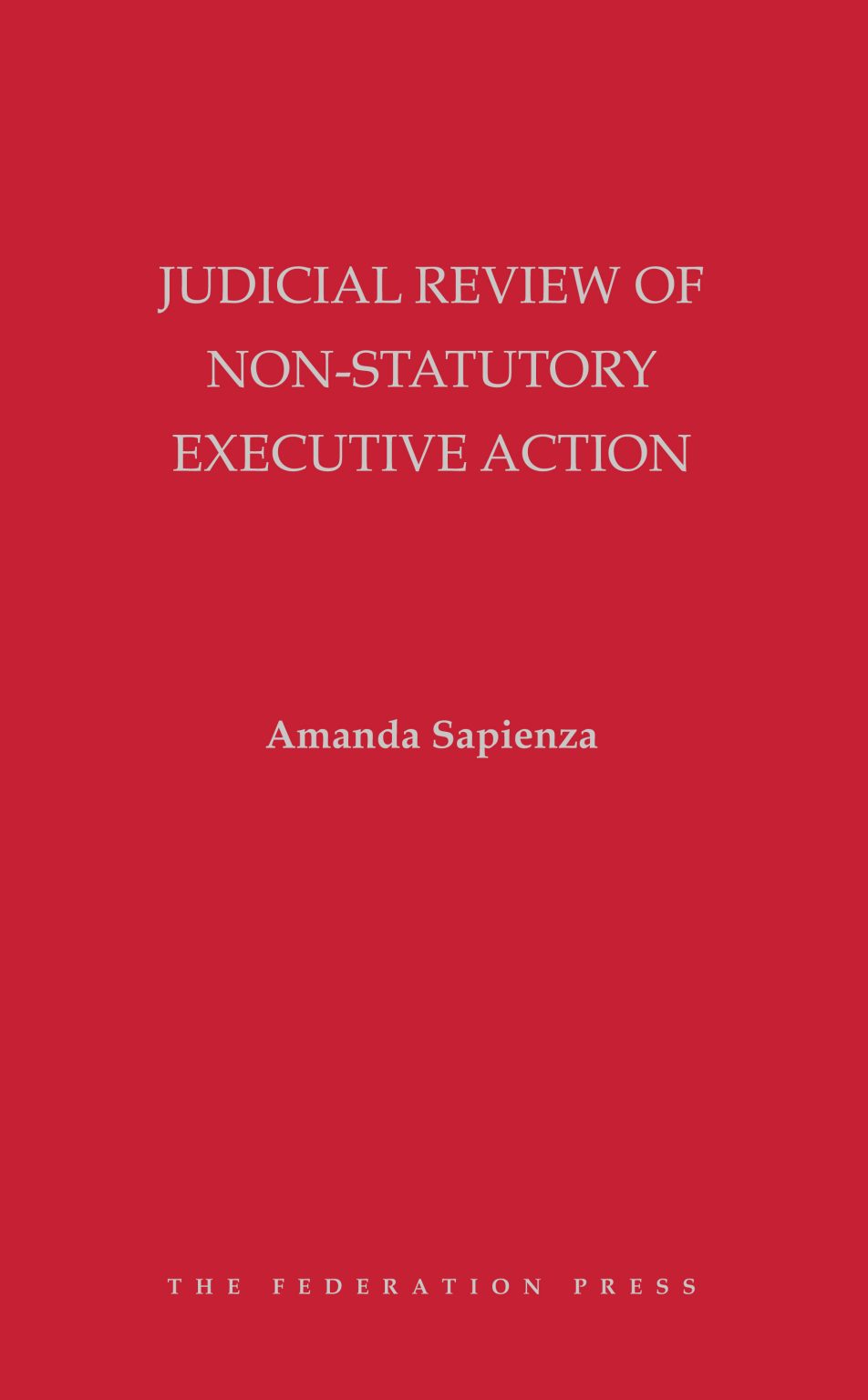 judicial-review-of-non-statutory-executive-action-the-federation-press