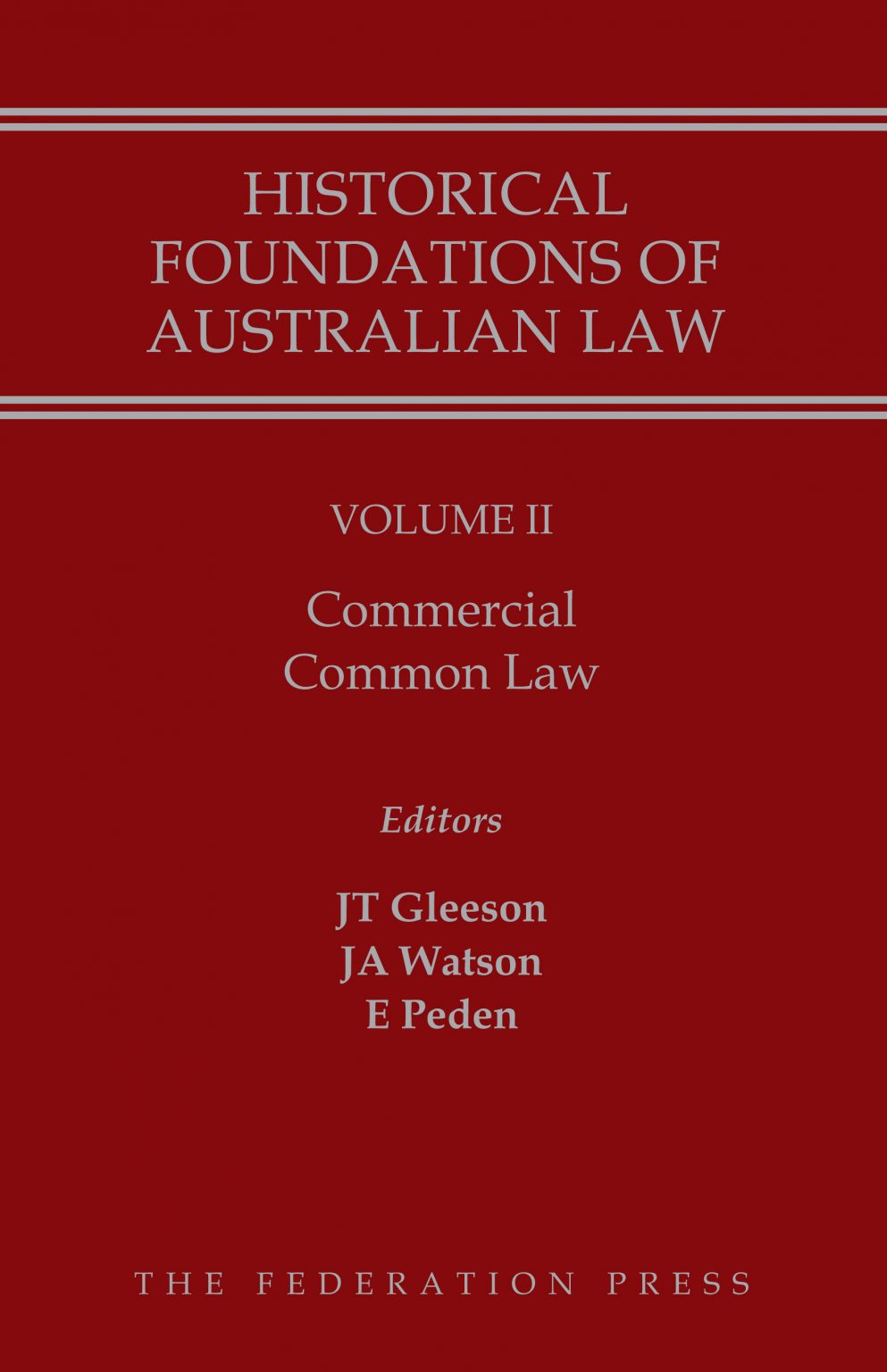 historical-foundations-of-australian-law-volume-ii-the-federation-press