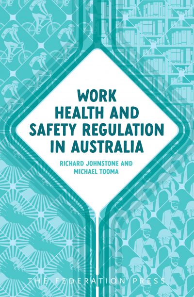 Work health and safety regulation in Australia (2022) - eBook and book