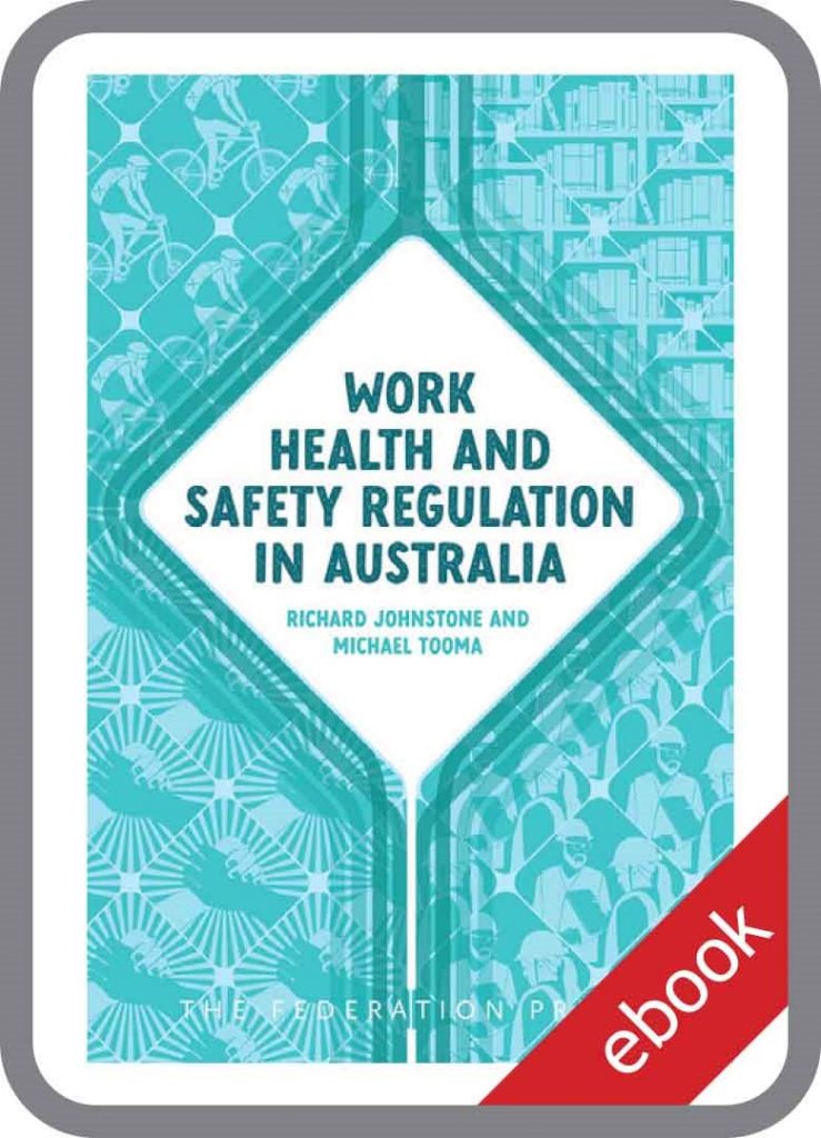 Work Health and Safety Regulation in Australia The Federation Press