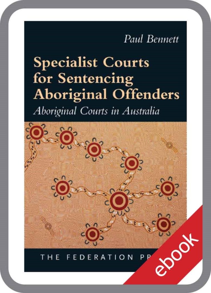 Specialist Courts for Sentencing Aboriginal Offenders eBook - The ...